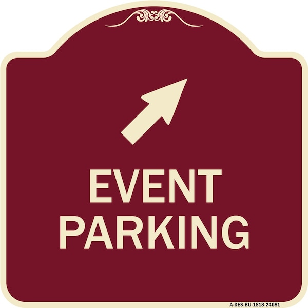Event Parking Up Right ArrowHeavy-Gauge Aluminum Architectural Sign, 18" x 18", BU-1818-24081